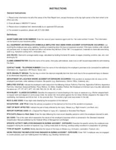 INSTRUCTIONS General Instructions: 1. Please enter information into all of the areas of the First Report form, except the boxes at the top right corner of the form which is for office use only. 2. Enter all dates in MM/D