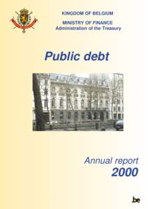 KINGDOM OF BELGIUM MINISTRY OF FINANCE Administration of the Treasury Public debt