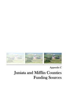 Appendix C  Juniata and Mifflin Counties Funding Sources  Juniata and Mifflin Counties Funding Sources