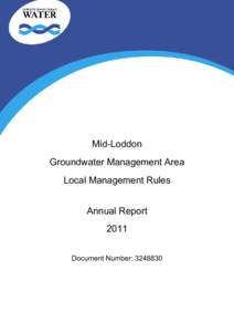 Mid-Loddon Groundwater Management Area Local Management Rules Annual Report 2011 Document Number: 