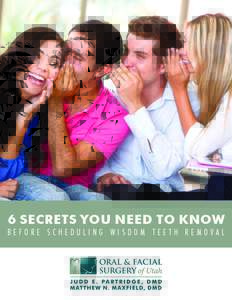 6 SECRETS YOU NEED TO KNOW BEFORE SCHEDULING WISDOM TEETH REMOVAL 6 SECRETS YOU NEED TO KNOW BEFORE SCHEDULING WISDOM TEETH REMOVAL