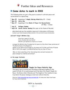 Further Ideas and Resources Some dates to mark in 2003 The following dates are just a few great occasions to cultivate peace and reconciliation in a special way. * May 25 * May 26