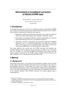 Narrowband to broadband correction of NOAA/AVHRR data1 ØYSTEIN GODØY2 AND STEINAR EASTWOOD Norwegian Meteorological Institute3 (20 June 2002)