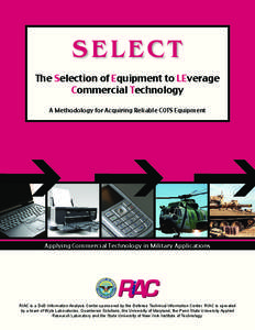 SELECT The Selection of Equipment to LEverage Commercial Technology A Methodology for Acquiring Reliable COTS Equipment  Applying Commercial Technology in Military Applications