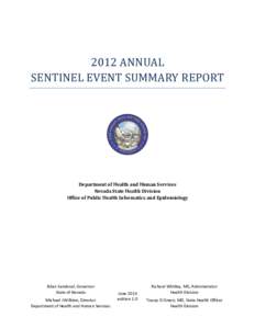 2012 ANNUAL SENTINEL EVENT SUMMARY REPORT Department of Health and Human Services Nevada State Health Division Office of Public Health Informatics and Epidemiology