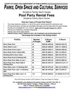Simpkins Family Swim Center  Pool Party Rental Fees Simpkins Family Swim Center How do I have a Private Pool Party? •