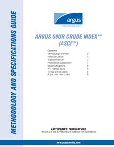 Methodology and specifications guide  Argus Sour Crude Index™ (Asci™) Contents: Methodology overview