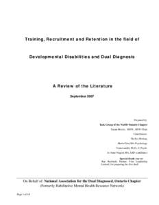 Training, Recruitment and Retention in the field of  Developmental Disabilities and Dual Diagnosis A Review of the Literature September 2007