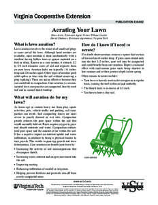 PUBLICATION[removed]Aerating Your Lawn Marc Aveni, Extension Agent, Prince William County David Chalmers, Extension Agronomist, Virginia Tech