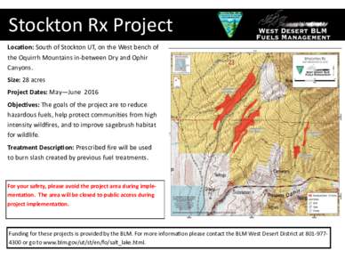 Stockton Rx Project Location: South of Stockton UT, on the West bench of the Oquirrh Mountains in-between Dry and Ophir Canyons. Size: 28 acres Project Dates: May—June 2016