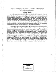 SPECIAL COMMITTEE ON JUDICIAL CAMPAIGN INTERVENTION 2014 JUDICIAL ELECTIONS OPINIONCanon 5A(3)(d)(iii) of the Mississippi Code of Judicial Conduct prohibits a candidate for judicial office from knowingly misrep