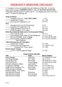 EMERGENCY RESPONSE CHECKLIST 911 emergency services are available from all telephones at Poker Flat. In case of a range related emergency IMMEDIATELY contact the RANGE MANAGER. If immediate medical response is needed, di