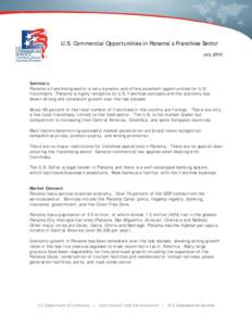 U.S. Commercial Opportunities in Panama’s Franchise Sector July 2010 Summary Panama’s franchising sector is very dynamic and offers excellent opportunities for U.S. franchisors. Panama is highly receptive to U.S. fra