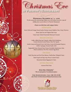 Christmas Eve at Preston’s Restaurant Wednesday, December 24 | 5 – 9 pm  ’Tis the season for entertaining! Make your reservations now for a special