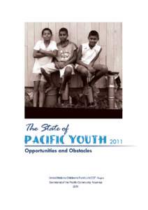 © United Nations Children’s Fund (UNICEF Pacific) and Secretariat of the Pacific Community (SPC[removed]All rights for commercial / for profit reproduction or translation, in any form, reserved. UNICEF and SPC authoris