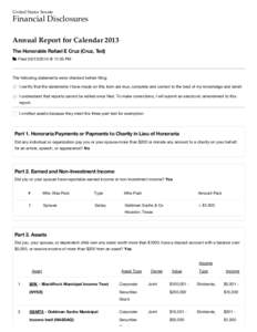 United States Senate  Financial Disclosures Annual Report for Calendar 2013 The Honorable Rafael E Cruz (Cruz, Ted)  Filed @ 11:35 PM