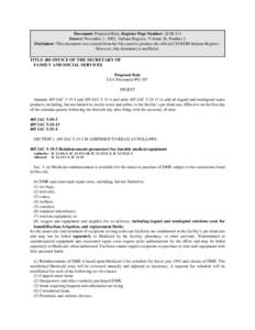 Document: Proposed Rule, Register Page Number: 26 IR 514 Source: November 1, 2002, Indiana Register, Volume 26, Number 2 Disclaimer: This document was created from the files used to produce the official CD-ROM Indiana Re