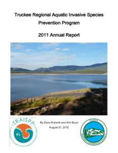 Truckee Regional Aquatic Invasive Species Prevention Program 2011 Annual Report By Dave Roberts and Kim Boyd August 21, 2012