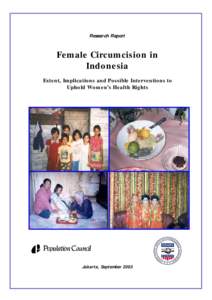 Research Report  Female Circumcision in Indonesia Extent, Implications and Possible Interventions to Uphold Women’s Health Rights