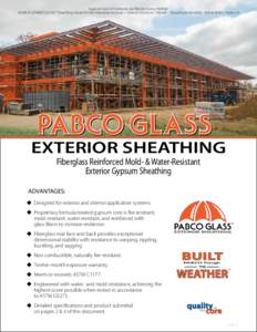 Superior Court of California, San Benito County, Hollister 44,000 SF of PABCO GLASS™ Sheathing chosen for this impressive structure • General Contractor: Kitchell • Drywall subcontractor: Tarlton & Son, Fresno, CA 