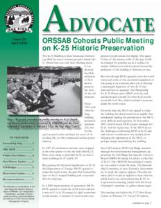 Issue 30 April 2008 ORSSAB Cohosts Public Meeting on K-25 Historic Preservation The K-25 Building at East Tennessee Technology Park has been on many people’s minds lately. Others have not only been thinking about