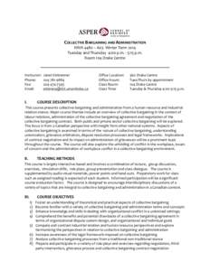 COLLECTIVE BARGAINING AND ADMINISTRATION HRIR 4480 – A03 Winter Term 2014 Tuesday and Thursday 4:00 p.m. - 5:15 p.m. Room 104 Drake Centre  ______________________________________________________________________