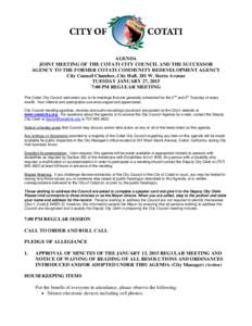 AGENDA JOINT MEETING OF THE COTATI CITY COUNCIL AND THE SUCCESSOR AGENCY TO THE FORMER COTATI COMMUNITY REDEVELOPMENT AGENCY City Council Chamber, City Hall, 201 W. Sierra Avenue TUESDAY JANUARY 27, 2015 7:00 PM REGULAR 
