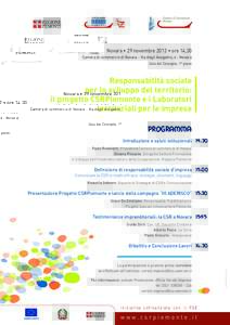 Novara • 29 novembre 2012 • ore 14,30 Camera di commercio di Novara - Via degli Avogadro, 4 - Novara Sala del Consiglio, 1° piano Responsabilità sociale per lo sviluppo del territorio: