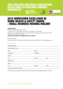 2015 MASTER BUILDERS ASSOCIATION EXCELLENCE IN BUILDING AWARDS NEWCASTLE 2015 WORKCOVER EXCELLENCE IN WORK HEALTH & SAFETY AWARD - SMALL BUSINESS HOUSING BUILDER