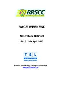 RACE WEEKEND Silverstone National 12th & 13th April 2008