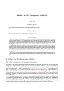Kolab - A OSS Groupware Solution 7. Juni 2004 Rechtlicher Hinweis Dieser Beitrag ist lizensiert unter der GNU Free Documentation License.  Rechtlicher Hinweis