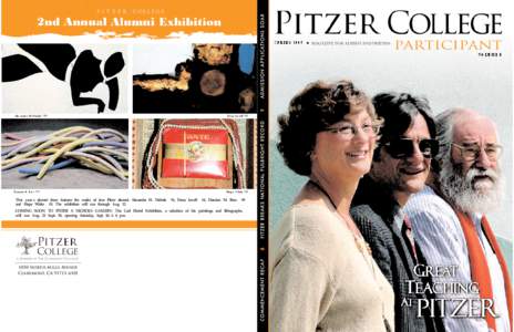 This year s alumni show features the works of four Pitzer alumni: Alexandra H. Nichols and Hope White 01. The exhibition will run through Aug[removed], Dana Lovell  01, Damian M. Ross