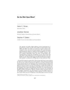 Do the Rich Save More?  Karen E. Dynan Federal Reserve Board  Jonathan Skinner