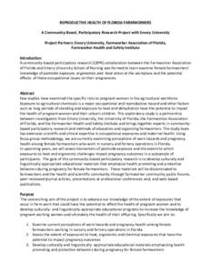 REPRODUCTIVE	
  HEALTH	
  OF	
  FLORIDA	
  FARMWORKERS	
   	
   A	
  Community-­‐Based,	
  Participatory	
  Research	
  Project	
  with	
  Emory	
  University	
     Project	
  Partners:	
  Emory	
  U