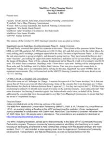 Mad River Valley Planning District Steering Committee December 2, 2011 Present were: Fayston: Jared Cadwell, Selectman; Chuck Martel, Planning Commissioner Waitsfield: Steve Shea, Planning Commissioner