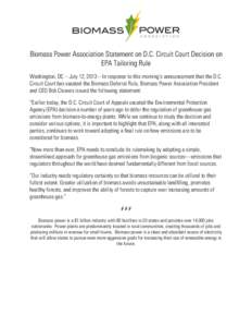 Biomass Power Association Statement on D.C. Circuit Court Decision on EPA Tailoring Rule Washington, DC – July 12, 2013 – In response to this morning’s announcement that the D.C. Circuit Court has vacated the Bioma