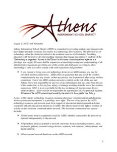 August 1, 2012 Until Amended Athens Independent School District (AISD) is committed to providing students and educators the knowledge and skills necessary for success in a technology-driven society. The effective use of 