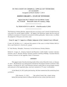 IN THE COURT OF CRIMINAL APPEALS OF TENNESSEE AT JACKSON Assigned on Briefs October 7, 2014 RODNEY BRADEN v. STATE OF TENNESSEE Appeal from the Criminal Court for Shelby County No[removed]