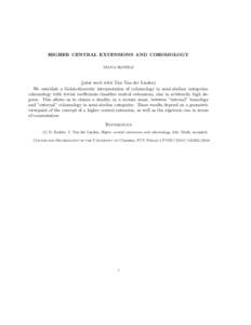 HIGHER CENTRAL EXTENSIONS AND COHOMOLOGY DIANA RODELO (joint work with Tim Van der Linden) We establish a Galois-theoretic interpretation of cohomology in semi-abelian categories: cohomology with trivial coefficients cla