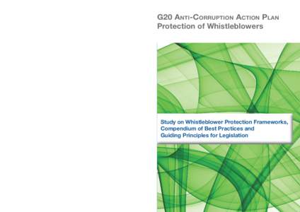 G20 Anti-Corruption Action Plan Protection of Whistleblowers Study on Whistleblower Protection Frameworks, Compendium of Best Practices and Guiding Principles for Legislation