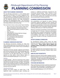 Pittsburgh Department of City Planning  PLANNING COMMISSION ABOUT THE PLANNING COMMISSION The City Planning Commission is a nine-member panel