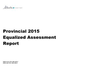 Provincial 2015 Equalized Assessment Report ISBN for print: [removed] ISBN for pdf: [removed]