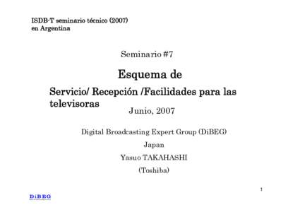 ISDB-T seminario técnico[removed]en Argentina Seminario #7  Esquema de