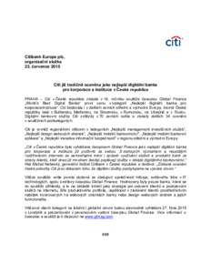 Citibank Europe plc, organizační složka 23. července 2015 Citi již tradičně oceněna jako nejlepší digitální banka pro korporace a instituce v České republice