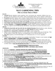 MAY GARDENING TIPS This is a Great Time to Plant! PLANT:  Annuals–Begonia, impatiens, torenia, angelonia, vinca, sweet potato vine, supertunia, caladium, moss rose, purslane, scaevola, marigold, coleus, pentas, zinn