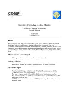 Executive Committee Meeting Minutes Division of Computers in Chemistry Orlando, Florida April 7, 2002 Convened at 3:30