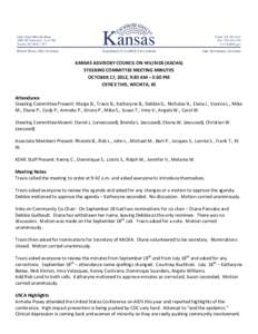 KANSAS ADVISORY COUNCIL ON HIV/AIDS (KACHA) STEERING COMMITTEE MEETING MINUTES OCTOBER 17, 2012, 9:30 AM – 3:30 PM OFFICE THIS, WICHITA, KS Attendance Steering Committee Present: Marge B., Travis B., Katharyne B., Debb