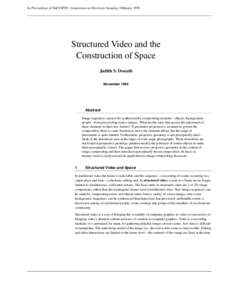 In Proceedings of IS&T/SPIE’s Symposium on Electronic Imaging, February, [removed]Structured Video and the Construction of Space Judith S. Donath November 1994