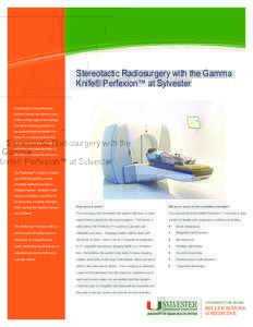 Information Technology Solutions  Stereotactic Radiosurgery with the Gamma Knife® Perfexion™ at Sylvester INTERNET SECURITY At Sylvester Comprehensive