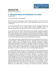 NEWSLETTER December 2014, third issue I. MESSAGE FROM THE PRESIDENT OF CoNGO Looking to 2015 THE UNITED NATIONS 70TH ANNIVERSARY